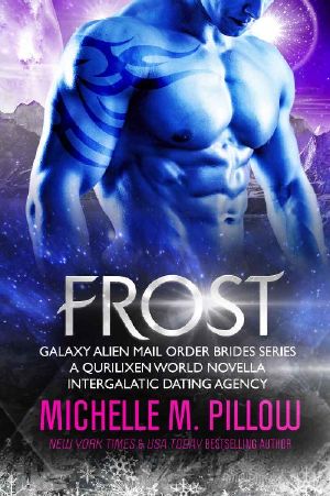 [Space Lords 01] • Frost · A Qurilixen World Novella · Intergalactic Dating Agency (Galaxy Alien Mail Order Brides Book 5)